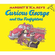 CURIOUS GEORGE AND FIREFIGHTER--H. A. Rey