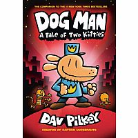 Dog Man: A Tale of Two Kitties: From the Creator of Captain Underpants (Dog Man #3)