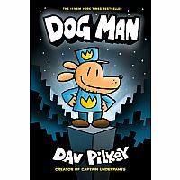 Dog Man: From the Creator of Captain Underpants (Dog Man #1)