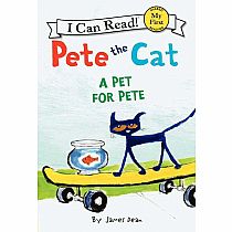 Pete the Cat: A Pet for Pete--James Dean and Kimberly Dean