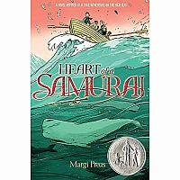 HEART OF A SAMURAI ---John Newbery Honor Book  Margi Preus