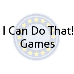 I Can Do That! Games